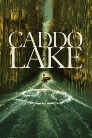 Bí Ẩn Hồ Caddo - Caddo Lake (2024)