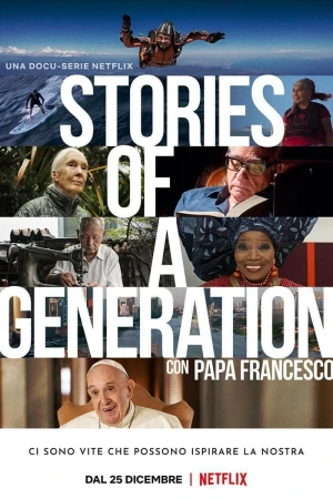 Câu chuyện của một thế hệ - với Giáo hoàng Francis - Stories of a Generation - with Pope Francis (2021)