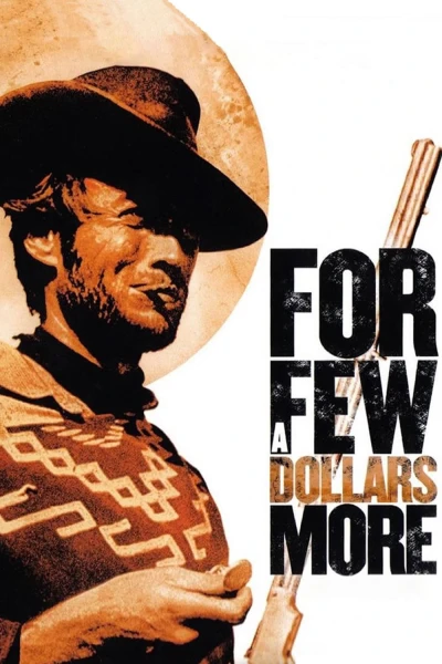 Chỉ Vì Vài Đồng Đô La - For A Few Dollars More (1965)