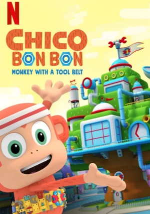 Chico Bon Bon: Chú Khỉ Và Thắt Lưng Đồ Nghề (Phần 3) - Chico Bon Bon: Monkey With A Tool Belt (Season 3) (2020)