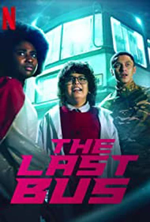 Chiếc Xe Buýt Cuối Cùng - The Last Bus (2022)