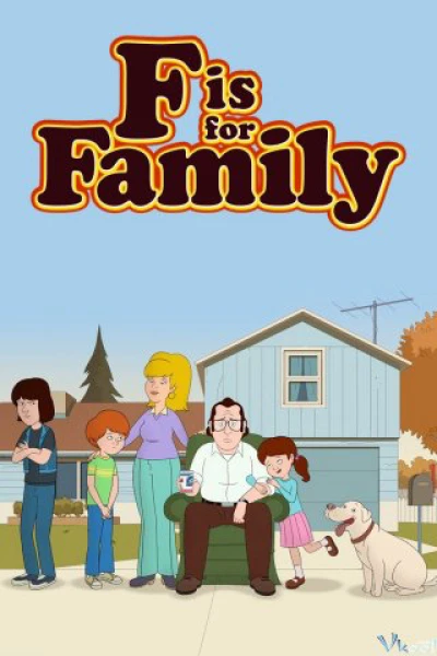 Chuyện Gia Đình (Phần 2) - F Is For Family (Season 2) (2017)