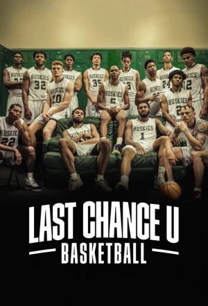 Cơ Hội Cuối Cùng: Bóng Rổ (Phần 1) - Last Chance U: Basketball (Season 1) (2021)