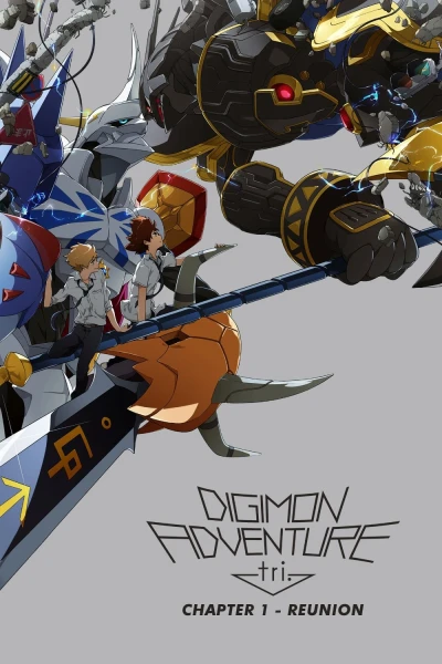 Digimon Adventure tri. Part 1: Reunion - Digimon Adventure tri. Part 1: Reunion (2015)