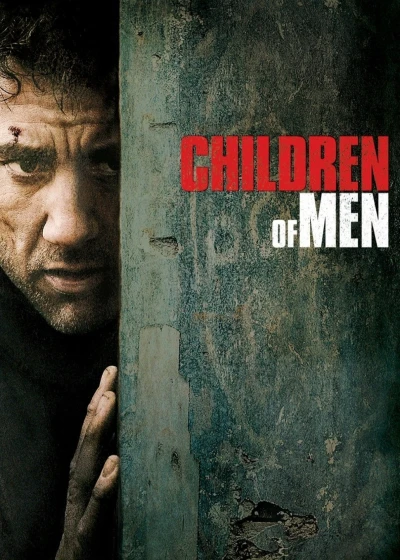 Giống Nòi Nhân Loại - Children Of Men (2006)