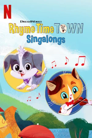 Hát cùng Thị trấn cổ tích - Rhyme Time Town Singalongs (2020)