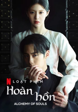 Hoàn Hồn (Phần 1) - Alchemy Of Souls (Season 1) (2022)