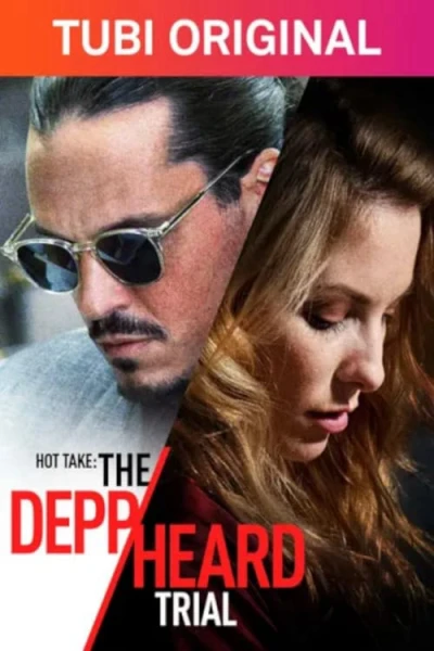 Hot Take: The Depp/Heard Trial - Hot Take: The Depp/Heard Trial (2022)