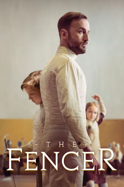 Kiếm Sĩ - The Fencer (2015)