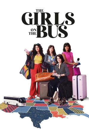 Những Cô Gái Trên Xe Buýt (Phần 1) - The Girls On The Bus (Season 1) (2024)