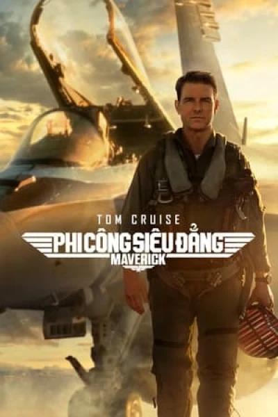 Phi Công Siêu Đẳng: Maverick - Top Gun: Maverick (2022)