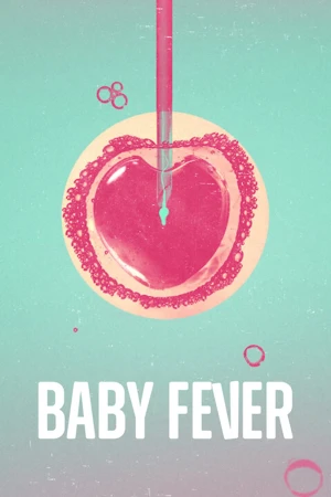 Rắc Rối Bé Bi - Baby Fever (2022)