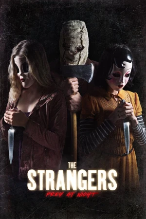 Sát Nhân Giấu Mặt: Đêm Đẫm Máu - The Strangers: Prey at Night (2018)