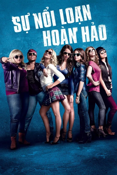 Sự Nổi Loạn Hoàn Hảo - Pitch Perfect (2012)