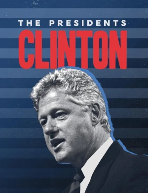 Tổng Thống Bill Clinton - The Presidents: Bill Clinton (2024)