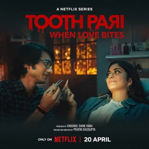 Toothpari: Yêu Lắm, Cắn Đau - Tooth Pari: When Love Bites (2023)