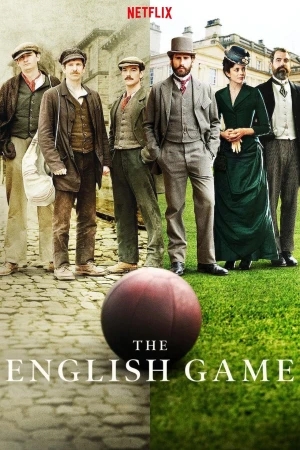 Trò chơi nước Anh - The English Game (2020)