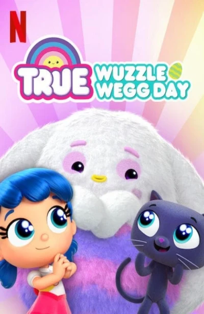 True: Ngày Lễ Săn Trứng - True: Wuzzle Wegg Day (2020)