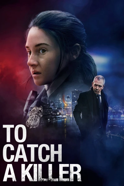 Truy Bắt Sát Nhân - To Catch A Killer (2023)