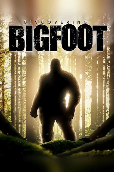 Truy Tìm Bigfoot - Discovering Bigfoot (2017)