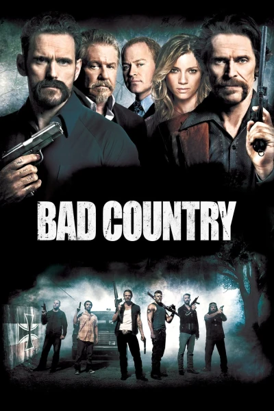 Vùng Đất Xấu Xa - Bad Country (2014)