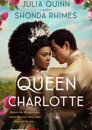 Vương Hậu Charlotte: Câu Chuyện Bridgerton - Queen Charlotte: A Bridgerton Story (2023)