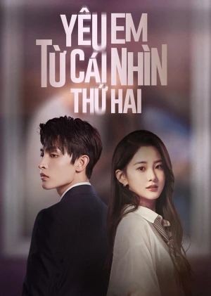 Yêu Em Từ Cái Nhìn Thứ Hai - Love At Second Sight (2023)